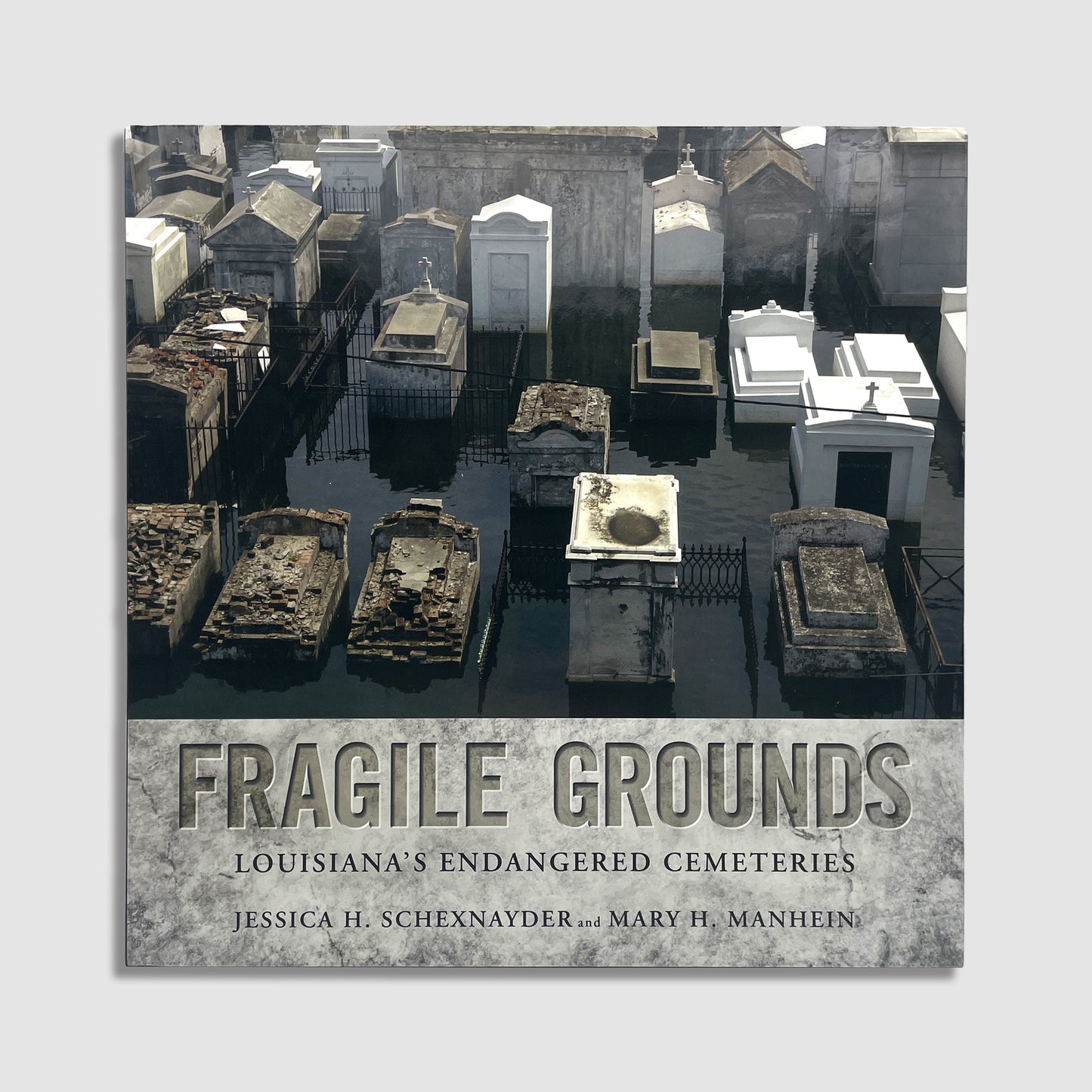 Fragile Grounds | Louisiana's Endangered Cemeteries